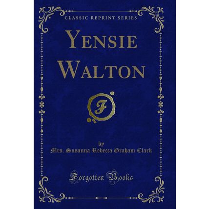 Yensie Walton (Classic Reprint)