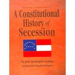 A Constitutional History Of Secession