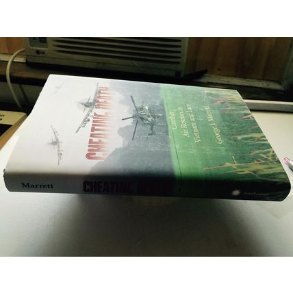 Cheating Death: Combat Air Rescues in Vietnam and Laos George J. Marrett
