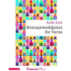 Konusamadigimiz Ne Varsa