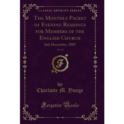 The Monthly Packet of Evening Readings for Members of the English Church, Vol