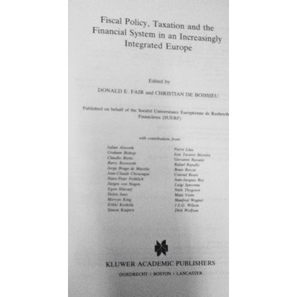 Fiscal policy, taxation, & financial system in an increasingly integrated Europe