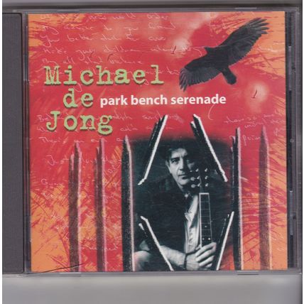 Michael De Jong : Park Bench Serenade. (2001) CD Album