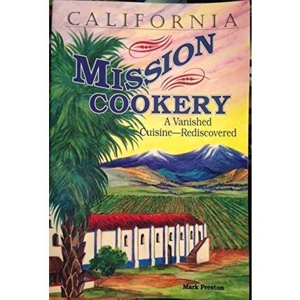 California Mission Cookery Preston, Mark