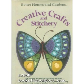 Better Homes & Gardens Creative Crafts and Stitchery [18130]