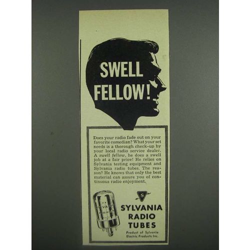 1947 Sylvania Radio Tubes Ad - Swell Fellow!