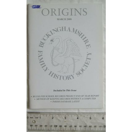2008 Origins, Buckinghamshire Family History Vol. 32, No. 1