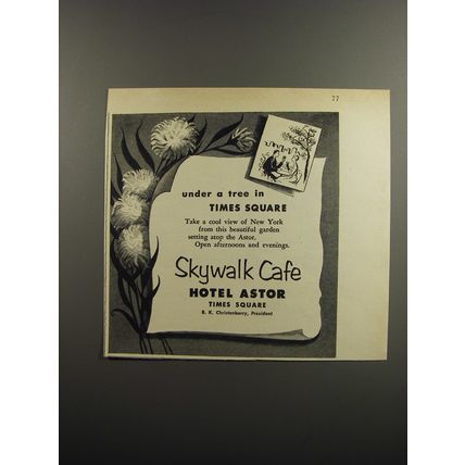 1953 Hotel Astor Skywalk Caf Ad - Under a tree in Times Square