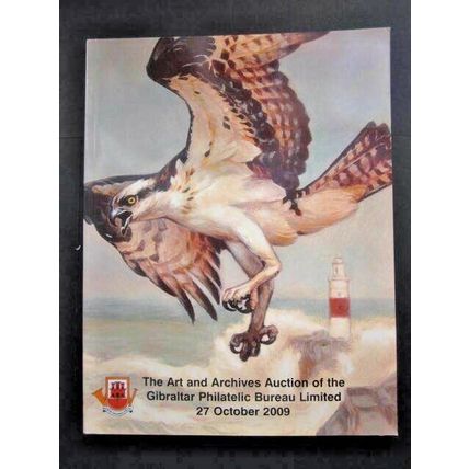 GIBRALTAR PHILATELIC BUREAU ART & ARCHIVES AUCTION CATALOGUE 27th OCT 2009#L0163