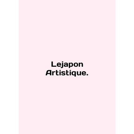 Lejapon Artistique. In French (ask us if in doubt)/Lejapon Artistique.