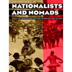 Nationalists Nomads - Essays On Francophone African Literature Culture (Paper)