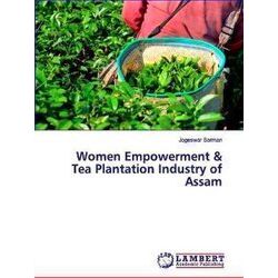 Women Empowerment & Tea Plantation Industry of Assam