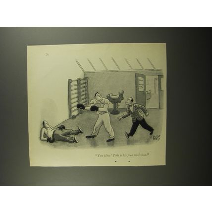 1954 Cartoon by Robert Day - You idiot! This is his free trial visit