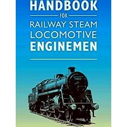 Handbook For Railway Steam Locomotive Enginemen