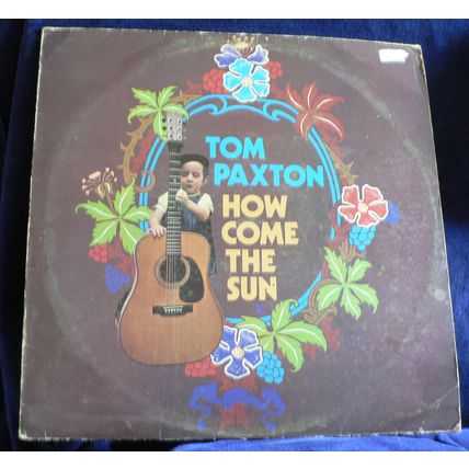 How Come The Sun - Tom Paxton - Reprise records 1971
