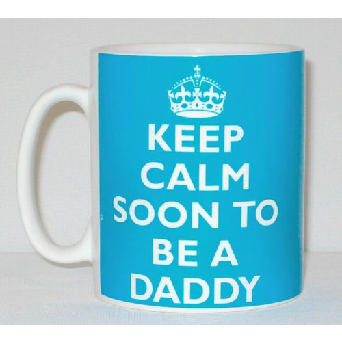 Keep Calm Soon To Be A Daddy Mug Can Personalise Great New Father Pregnancy Gift