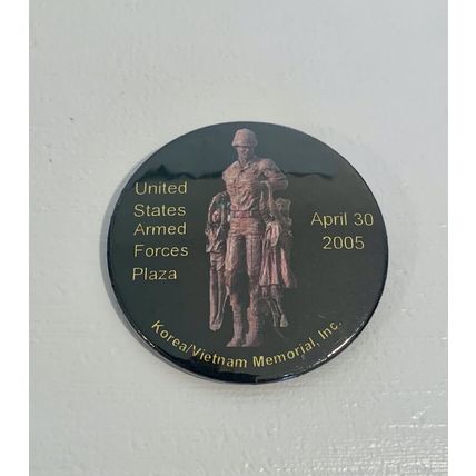 US Armed Forces Plaza Pinback Button Korea Vietnam Memorial April 20 2005 Pin