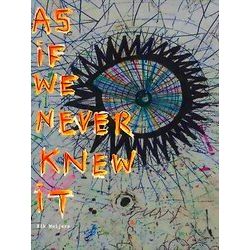 As If We Never Knew it
