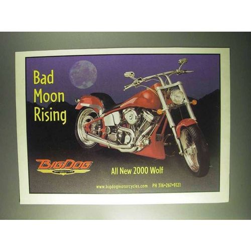 2000 Big Dog Wolf Motorcycle Ad - Bad Moon Rising