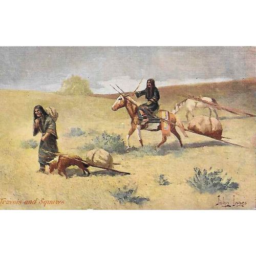 North American Indian Post Card, Artish John Innes, MINT 1910, Travois + Squaws