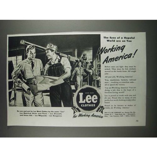 1943 Lee Clothes Ad - The eyes of a hopeful world are on you Working America!