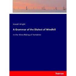 A Grammar of the Dialect of Windhill