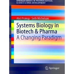 Springer Briefs In Pharmaceutical Science Drug Development Systems Biology In Bi