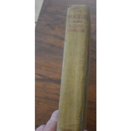 The Doctor 1906 by Ralph Connor Antique Book Novel Limited Ed TALE OFTHE ROCKIES
