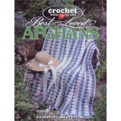 Crochet With Heart: Best-Loved Afghans