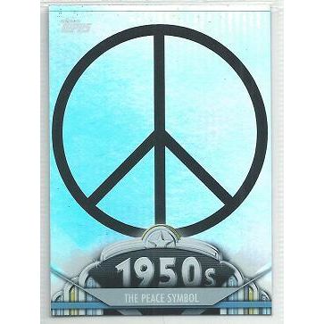 2011 TOPPS AMERICAN PIE ' FOIL ' card # 64 The Peace Symbol
