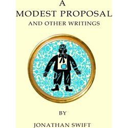 A Modest Proposal And Other Writings