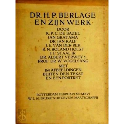 Dr. H.P. Berlage en Zijn Werk by Hendrik Petrus Berlage; Karel Petrus Cornelis D
