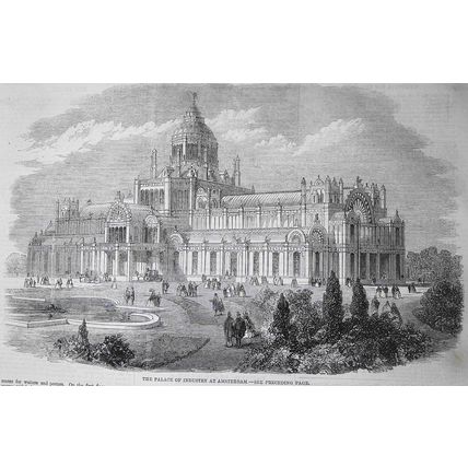 The Palace of Industry at Amsterdam & The Palace Hotel, Buckingham Gate. 1861.