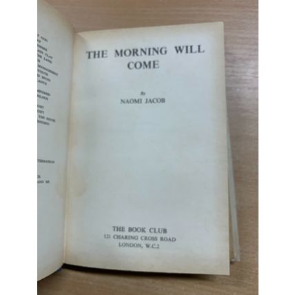 VINTAGE NAOMI JACOB "THE MORNING WILL COME" FICTION HARDBACK BOOK (P3)