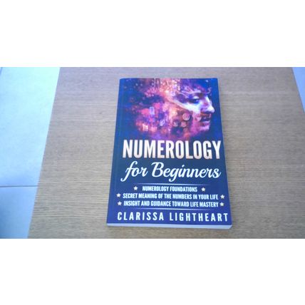 Numerology for Beginners. Clarissa Lightheart (American Paperback) 2017