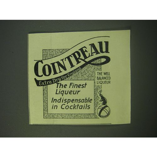 1940 Cointreau Liqueur Ad - The Finest Liqueur indispensable in Cocktails