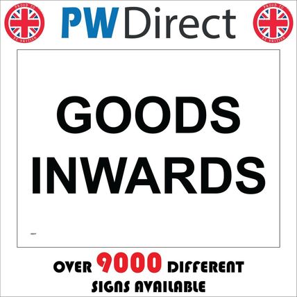 VE017 GOODS INWARDS SIGN DELIVERIES WAREHOUSE FACTORY WORKPLACE GARAGE YARD