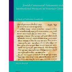 Studies in Jewish History and Culture: Jewish Communal Autonomy and Institutiona