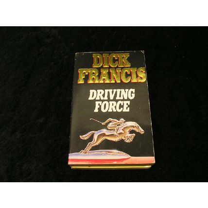 Driving Force by Dick Francis