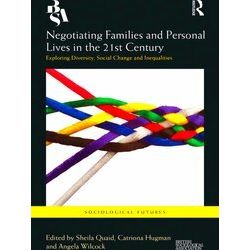 Sociological Futures: Negotiating Families and Personal Lives in the 21st Centur