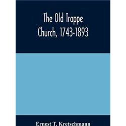 The Old Trappe Church, 1743-1893