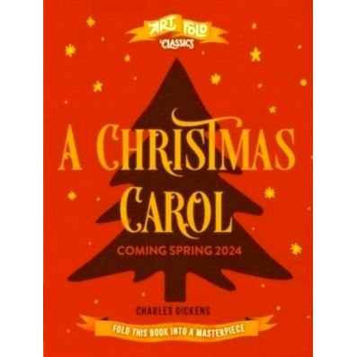 Story Fold Classics: A Christmas Carol - Fold This Book Into a Masterpiece by Ch
