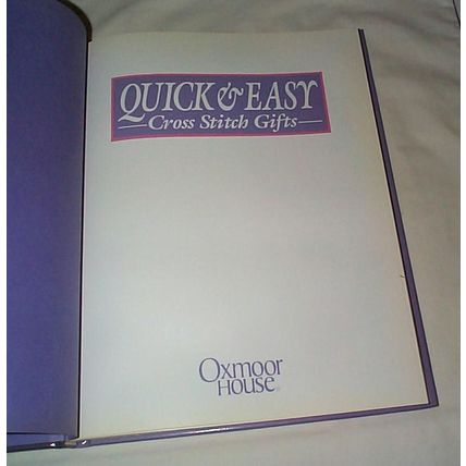 1991 Oxmoor House - - Quick and Easy Cross Stitch Gifts - - Hardcover Book