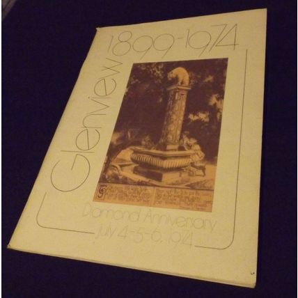 Glenview Illinois 1899-1974 Diamond Anniversary History Book Dated July 1974