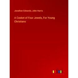 A Casket of Four Jewels, For Young Christians