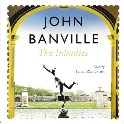 John Banville : The Infinities (9xCD) Audio Book : Unabridged