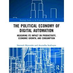 Routledge Studies In The Economics Of Innovation-The Political Economy Of Digita