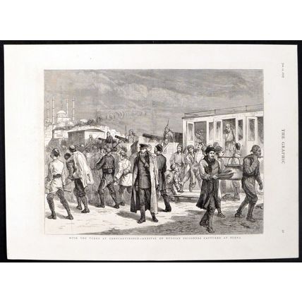 WITH THE TURKS AT CONSTANTINOPLE - RUSSIAN PRISONERS 1878 VICTORIAN ENGRAVING