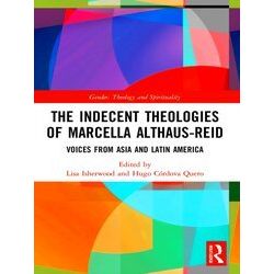 Gender, Theology and Spirituality-The Indecent Theologies of Marcella Althaus-Re