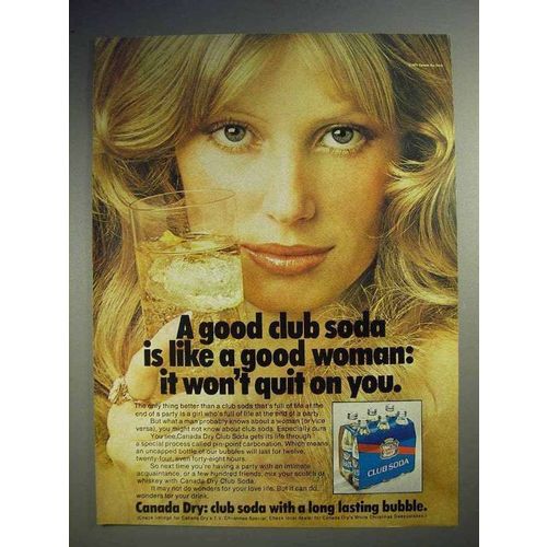 1972 Canada Dry Soda Ad - Like Good Woman Won't Quit
